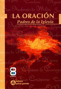 Portada del Libro La Oracion: Padres De La Iglesia de Vv.Aa. - 9788484075721
