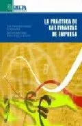Portada del Libro La Practica De Las Finanzas De Empresa de Vv.Aa. - 9788496477629