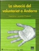 Portada del Libro La Situacio Del Voluntariat A Andorra: Expectatives I Propostes D Actu de Vv.Aa. - 9788497793063