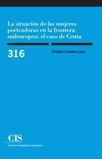 Portada del Libro La Situacion De Las Mujeres Porteadoras En La Frontera Sudeuropea : El de Vv.Aa. - 9788474768152