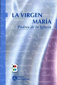 Portada del Libro La Virgen Maria: Padres De La Iglesia de Vv.Aa. - 9788484075646