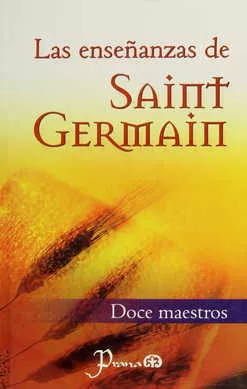 Portada del Libro Las Enseñanzas De Saint Germain (Doce Maestros) de Vv.Aa. - 9789707321021