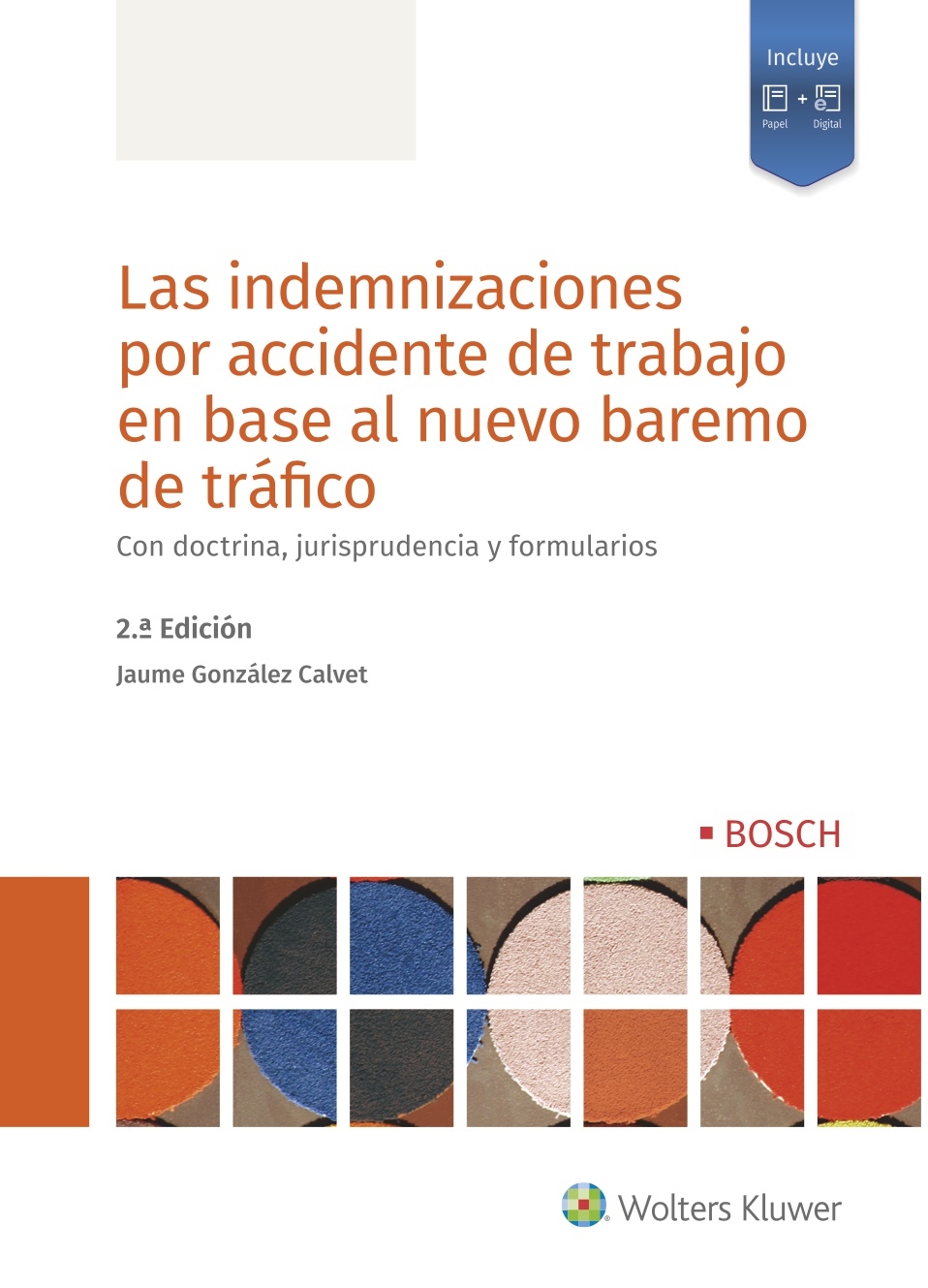Portada del Libro Las Indemnizaciones Por Accidente De Trabajo En Base Al Nuevo Baremo D de Vv.Aa. - 9788490904275