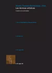 Portada del Libro Las Tecnicas Artisticas 4: El Siglo Xx. Cuaderno De Actividades de Vv.Aa. - 9788446023494
