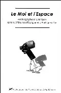 Portada del Libro Le Moi Et L Espace: Autobiographie Et Autofiction Dans Le Littera Ture de Vv.Aa. - 9782862722740