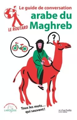 Portada del Libro Le Routard Guide De Conversation Arabe Du Maghreb de Vv.Aa. - 9782017067917