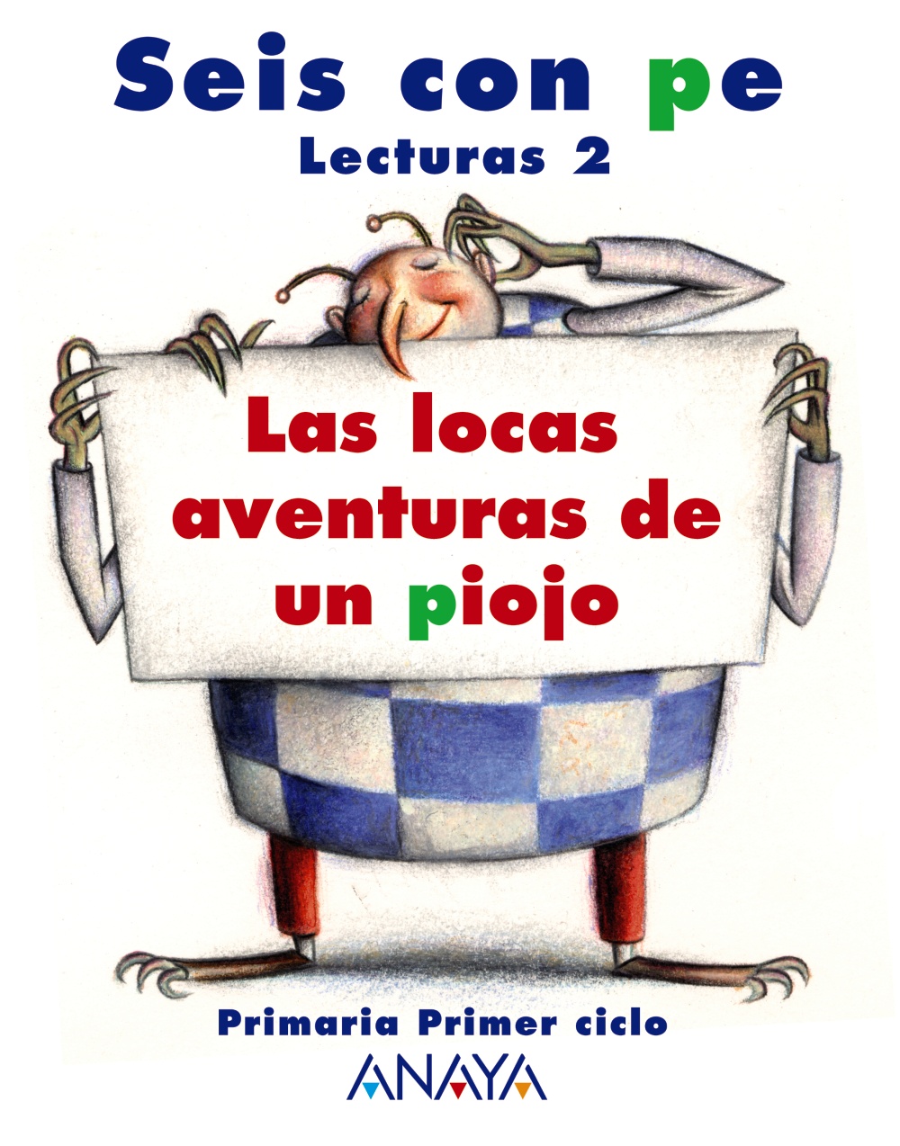 Portada del Libro Lecturas Seis Con Pe 2º E.P (Locas Aventuras De Un Piojo) (Salta A La de Vv.Aa. - 9788466755474