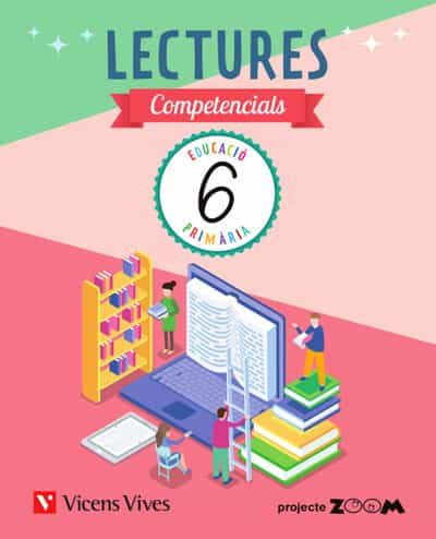Portada del Libro Lectures Competencials 6º Educacion Primaria (P. Zoom) de Vv.Aa. - 9788468269276