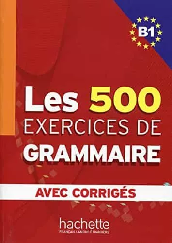 Portada del Libro Les 500 Exercices De Grammaire. B1. Avec Corriges de Vv.Aa. - 9782011554338