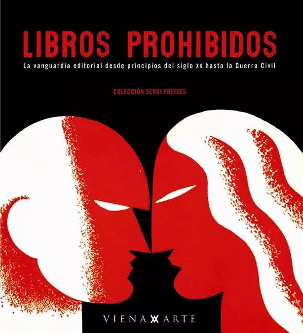 Portada del Libro Libros Prohibidos: La Vanguardia Editorial Desde Principios Del S Iglo de Vv.Aa. - 9788483304105