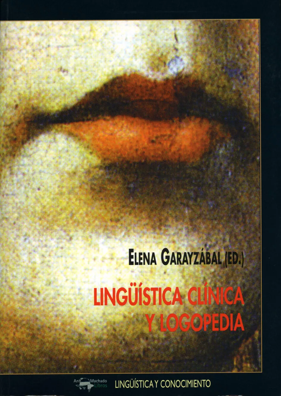 Portada del Libro Lingüistica Clinica Y Logopedia de Vv.Aa. - 9788477748908