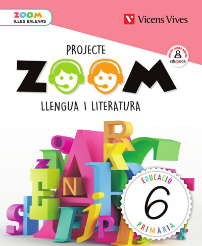 Portada del Libro Llengua I Literatura 6º Educacion Primaria (P.Zoom) Ed 2020 Illes Bale de Vv.Aa. - 9788468245287