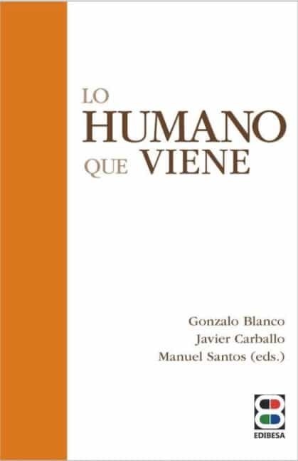 Portada del Libro Lo Humano Que Viene de Vv.Aa. - 9788417204303