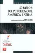 Portada del Libro Lo Mejor Del Periodismo De América Latina de Vv.Aa. - 9789681678036