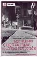 Portada del Libro Los Pasos (In)Visibles De La Prostitucion: Estigma Persecucion I Vulne de Vv.Aa. - 9788496044821