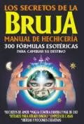 Portada del Libro Los Secretos De La Bruja 1 Manual De Hechiceria de Vv.Aa. - 9789706667342