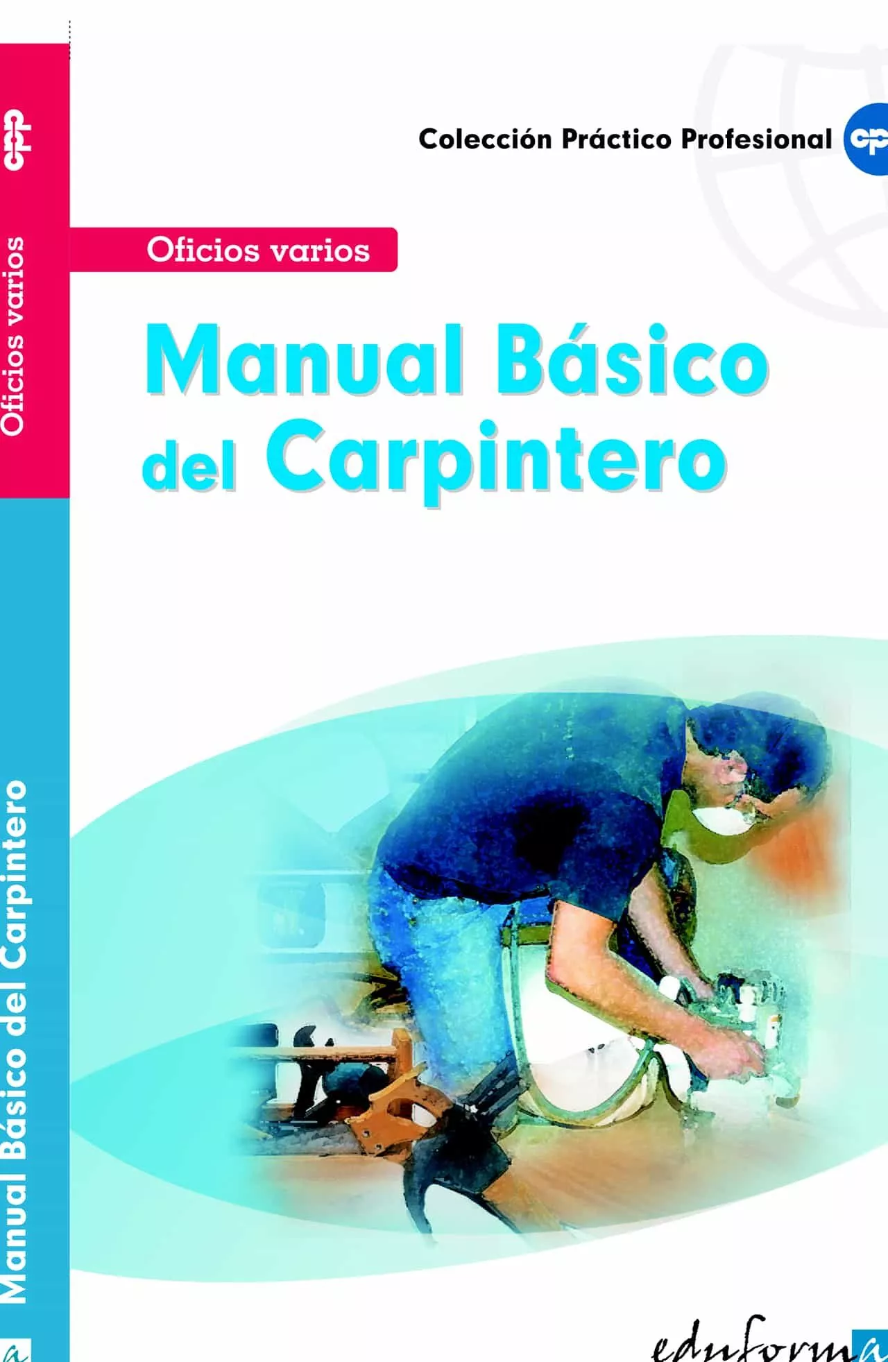 Portada del Libro Manual Basico Del Carpintero de Vv.Aa. - 9788466556576