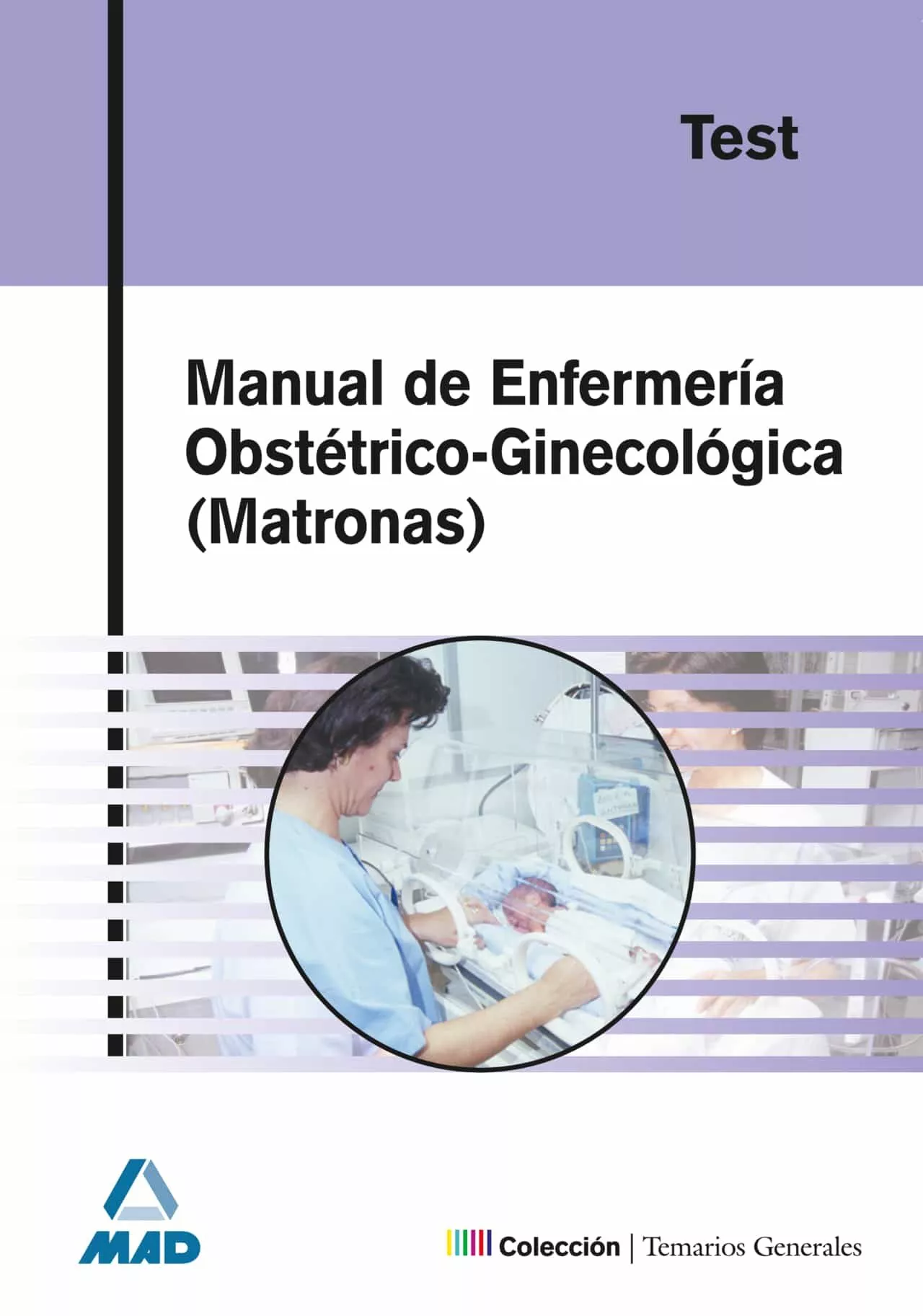 Portada del Libro Manual De Enfermeria Obstetrico Ginecologica (Matronas): Test de Vv.Aa. - 9788466557085