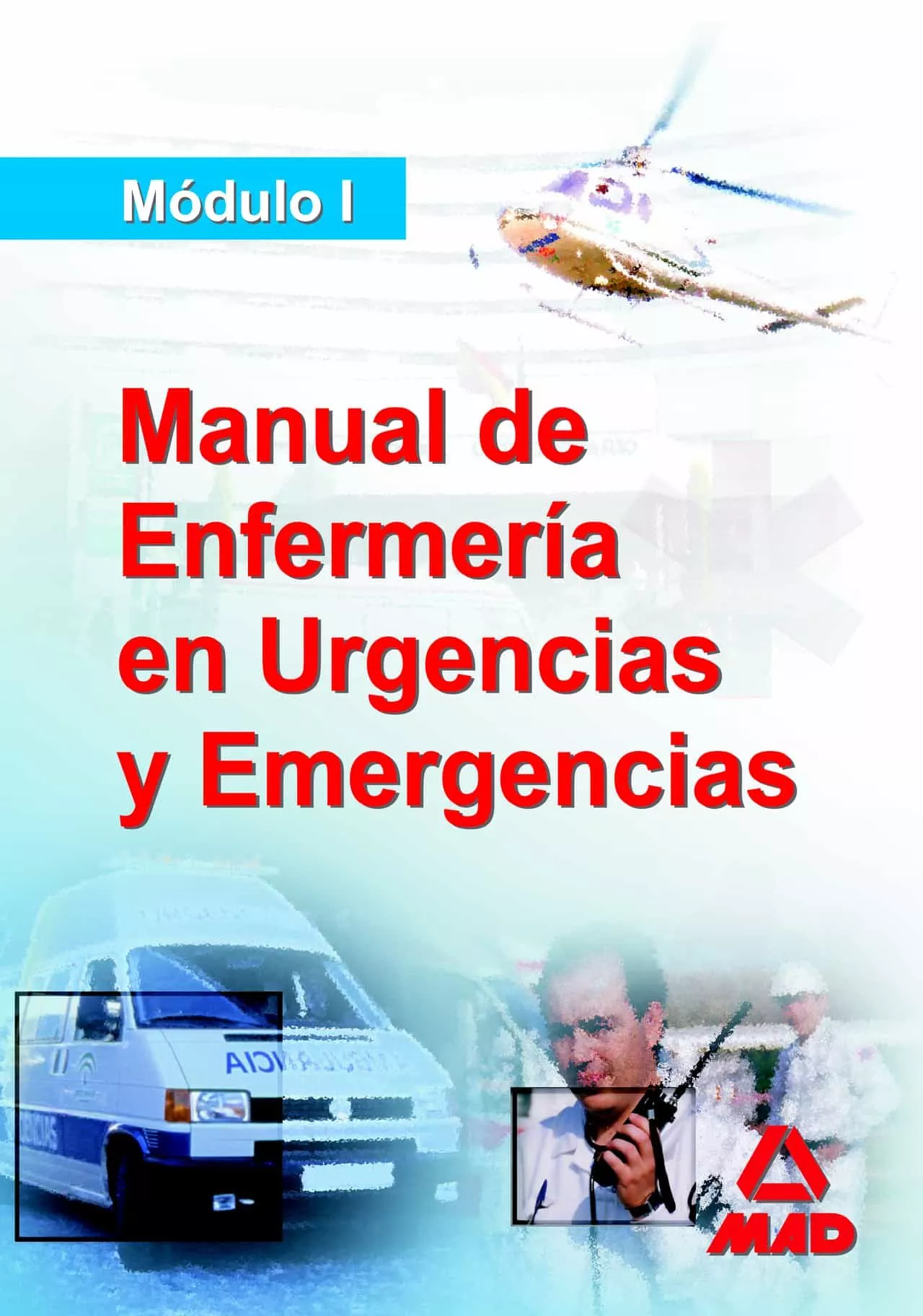 Portada del Libro Manual Del Diplomado En Enfermeria De Urgencias Y Emergencias. Mo Dulo de Vv.Aa. - 9788466560498