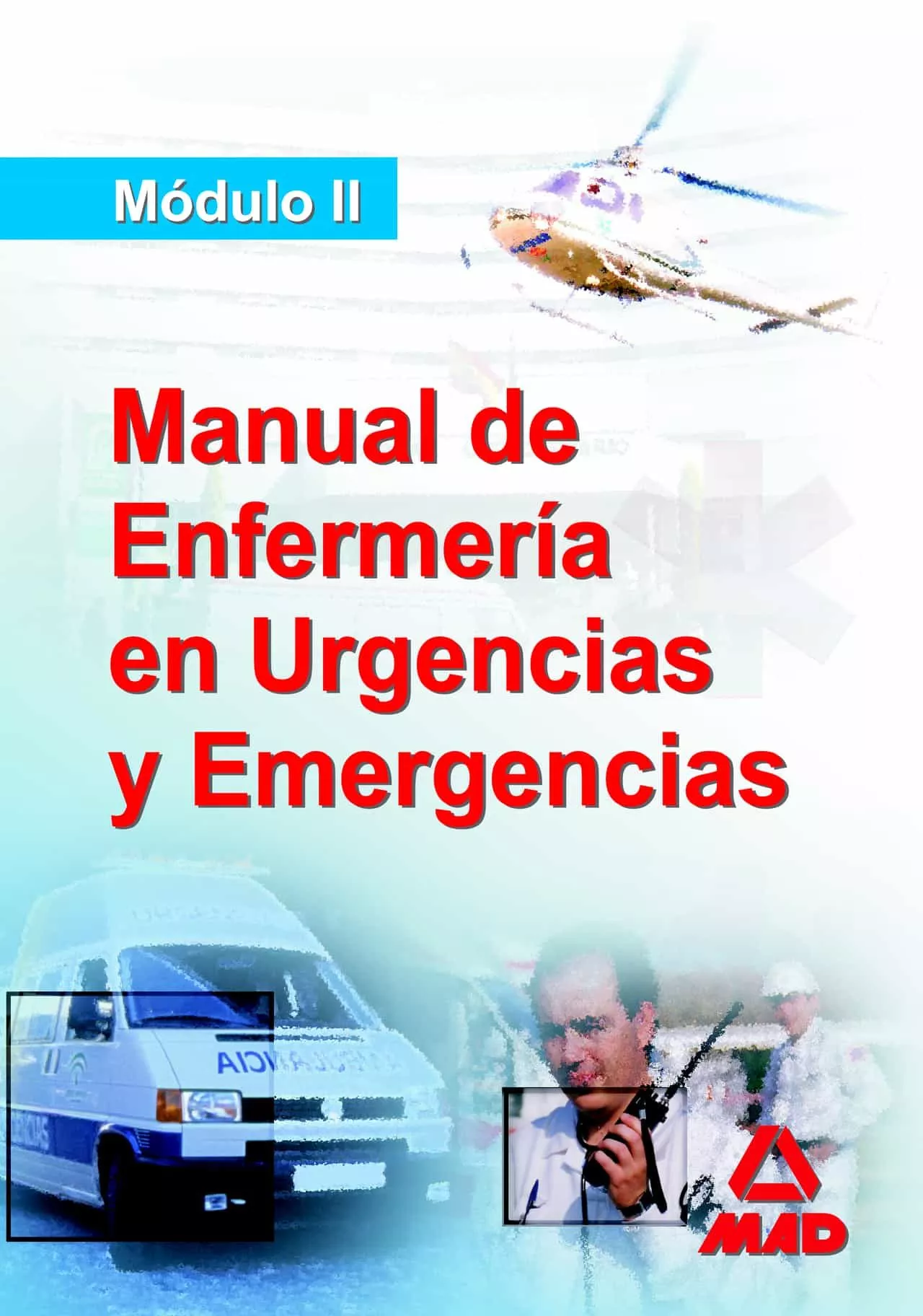 Portada del Libro Manual Del Diplomado En Enfermeria De Urgencias Y Emergencias. Modulo de Vv.Aa. - 9788466538039