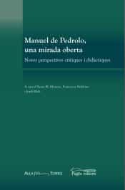 Portada del Libro Manuel De Pedrolo Una Mirada Oberta. Noves Perspectives Crítique S I D de Vv.Aa. - 9788413031385