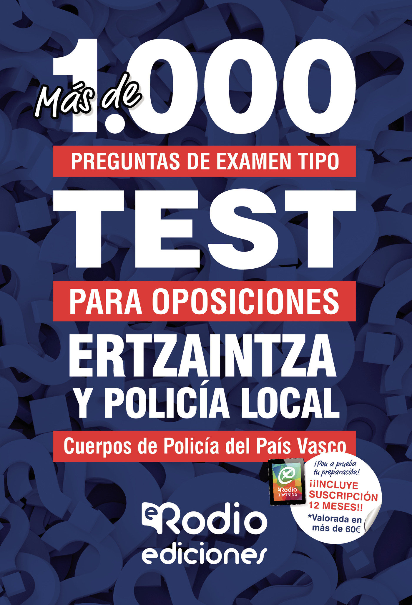 Portada del Libro Más De 1.000 Preguntas De Examen. Ertzaintza Y Policía Local. Agentes de Vv.Aa. - 9788417661618
