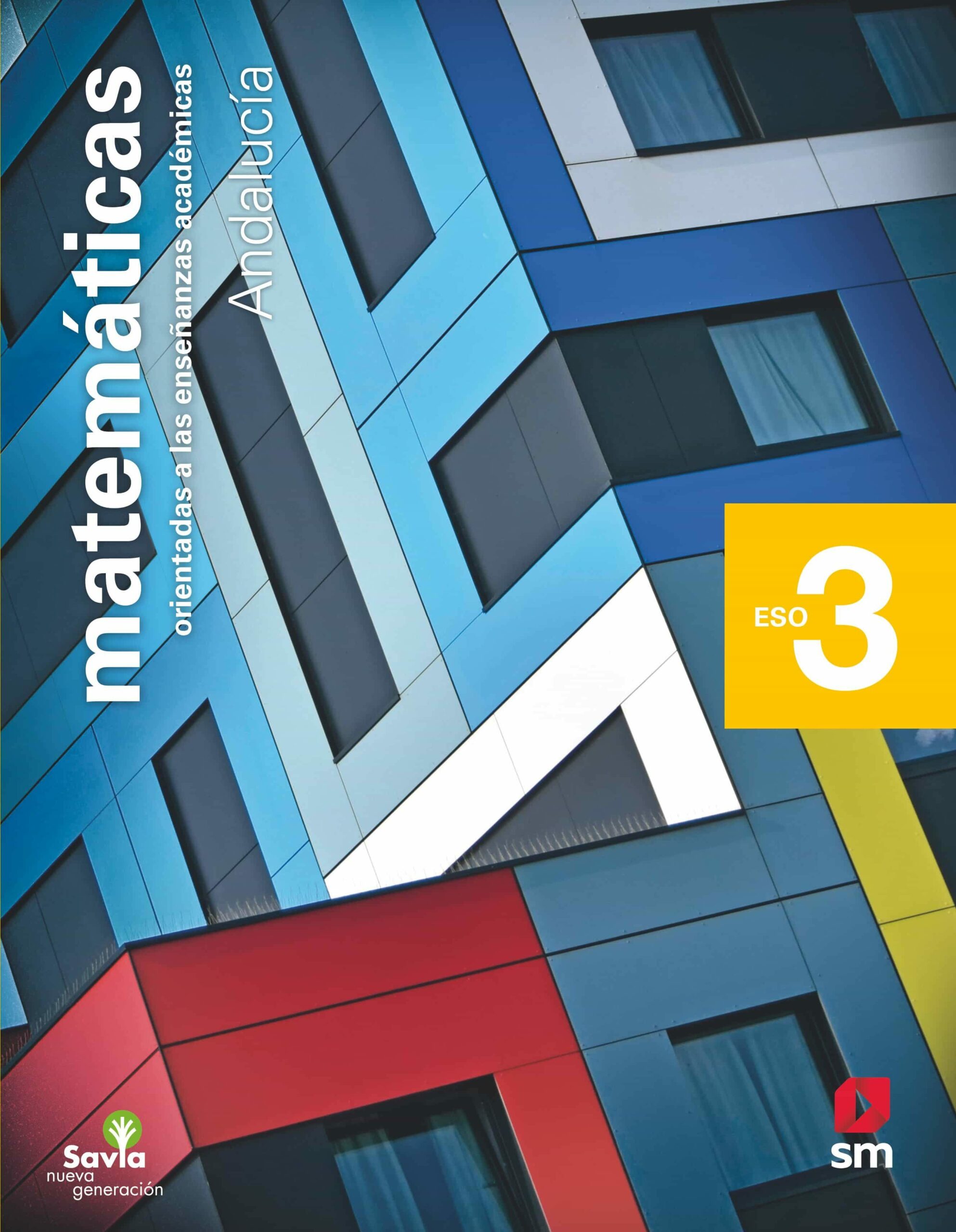 Portada del Libro Matematicas Academicas 3º Eso Savia Nueva Generacion Ed 2020 Andalucia de Vv.Aa. - 9788413185088