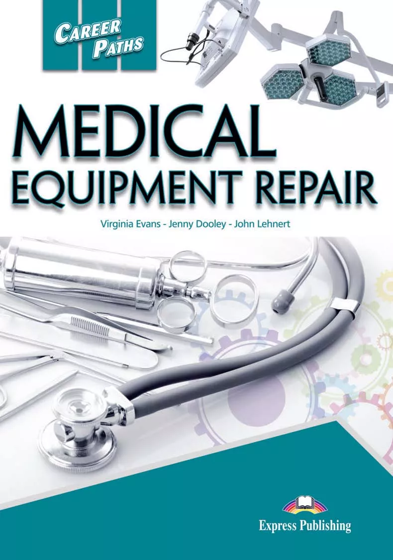 Portada del Libro Medical Equipment Repair Student S Book. Career Paths de Vv.Aa. - 9781471571480