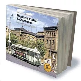 Portada del Libro Memoria Visual De Zaragoza. Los Prodigiosos Años 60 de Vv.Aa. - 9788495490421