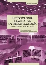 Portada del Libro Metodología Cualitativa En Bibliotecología. Tendencias Y Perspect Ivas de Vv.Aa. - 9788417946128