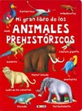 Portada del Libro Mi Gran Libro De Los Animales Prehistoricos de Vv.Aa. - 9788417489595