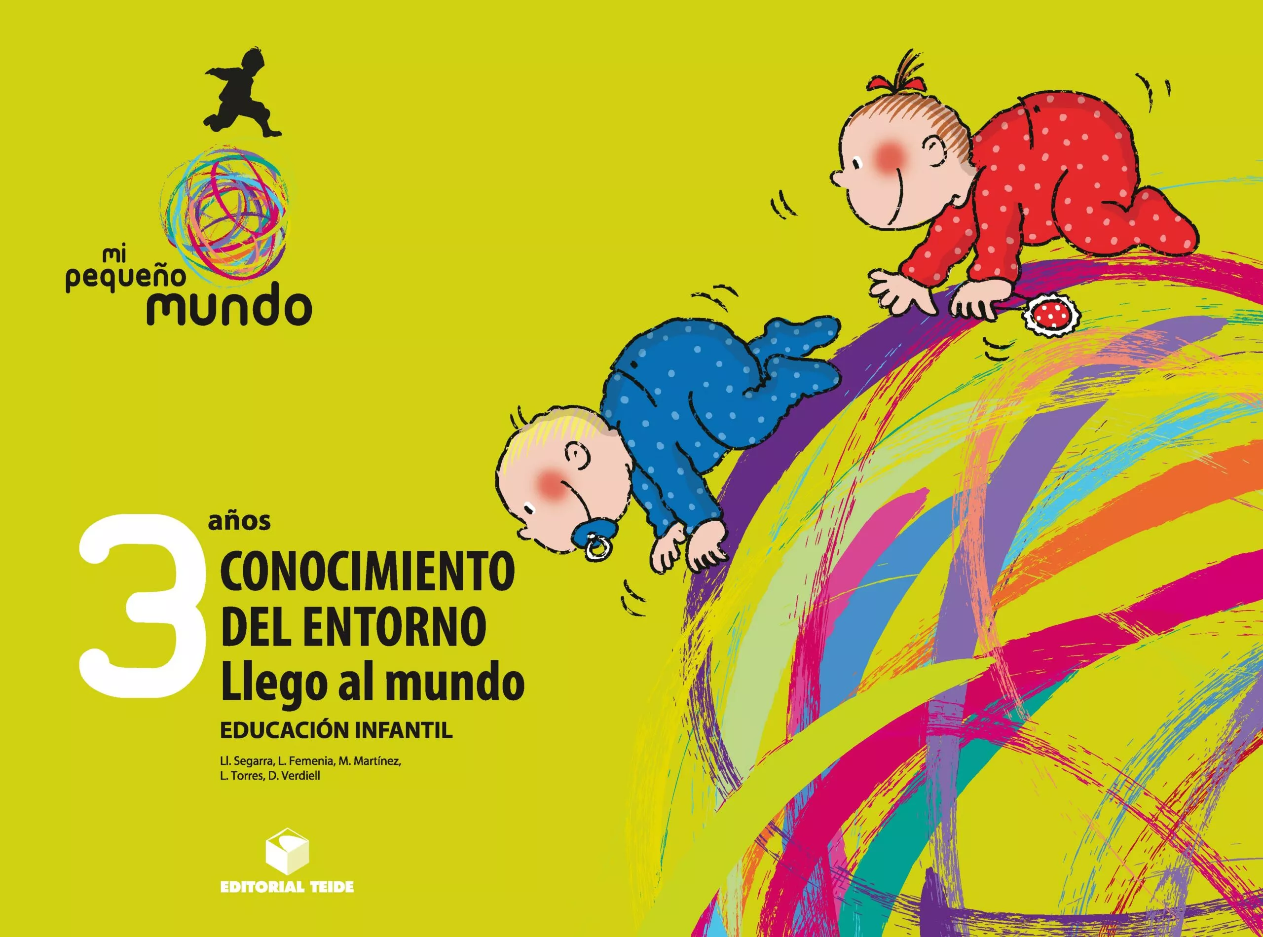 Portada del Libro Mi Pequeño Mundo. Conocimiento Del Entorno - Llego Al Mundo - 3 Años de Vv.Aa. - 9788430707966