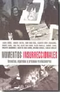Portada del Libro Momentos Insurreccionales: Revueltas Algaradas Y Procesos Revolucionar de Vv.Aa. - 9788496356948