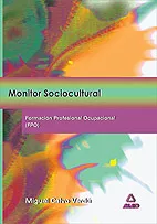 Portada del Libro Monitor Sociocultural: Formacion Profesional Ocupacional de Vv.Aa. - 9788466543316