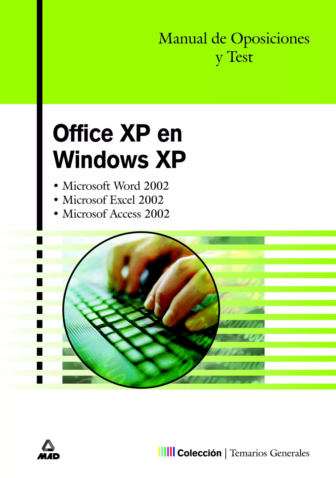 Portada del Libro Office 2002 En Windows Xp: Manual De Oposiciones Y Test de Vv.Aa. - 9788466544931