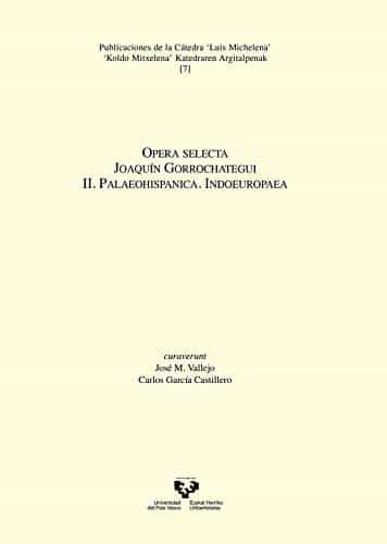 Portada del Libro Opera Selecta. Joaquín Gorrochategui. Ii. Palaeohispanica. Indoeu Ropa de Vv.Aa. - 9788413191225
