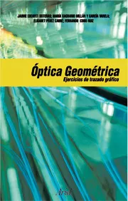 Portada del Libro Optica Geometrica: Ejercicios De Trazado Grafico de Vv.Aa. - 9788434445284