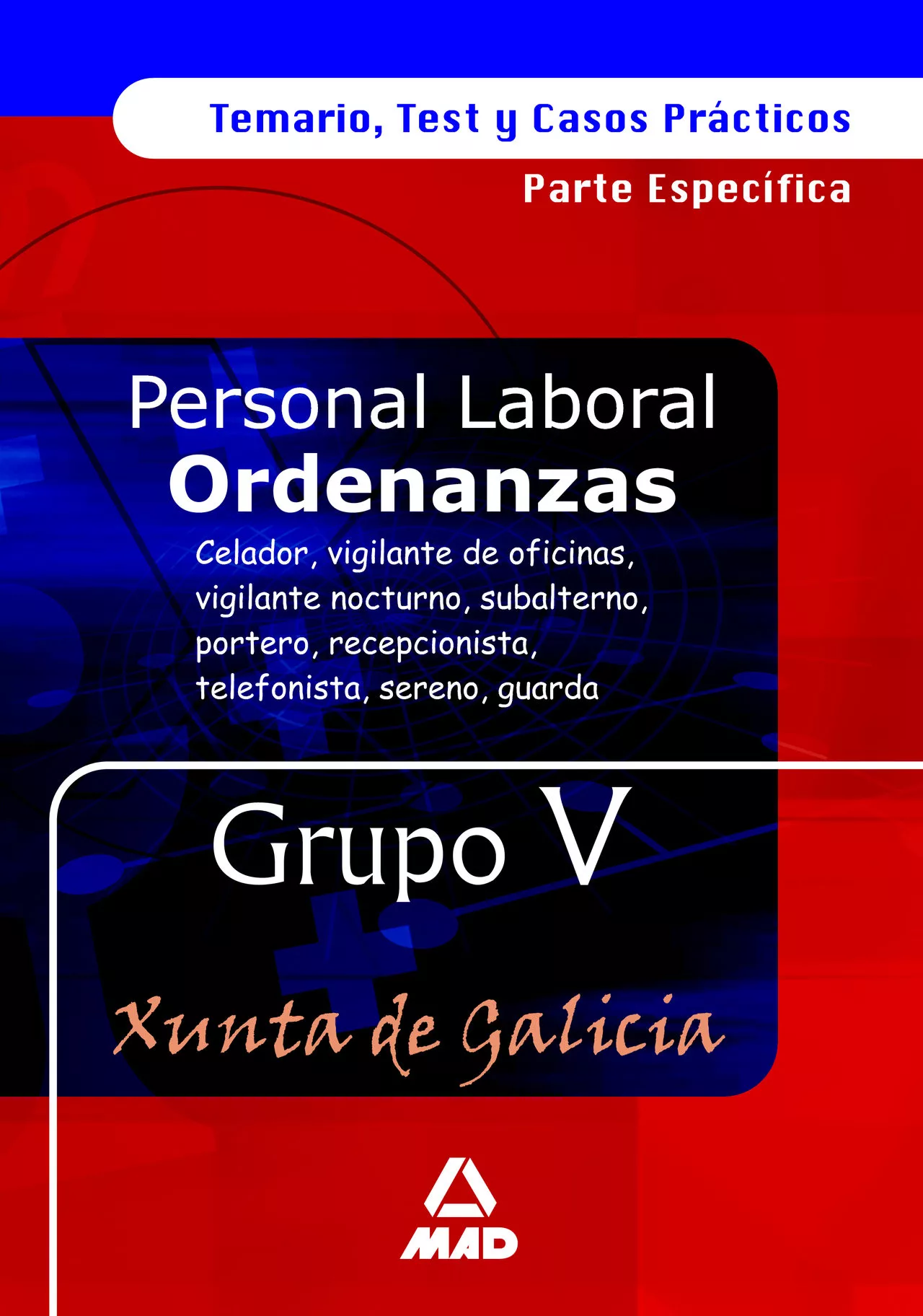 Portada del Libro Ordenanzas Xunta De Galicia (Grupo V): Temario Y Test de Vv.Aa. - 9788466550529