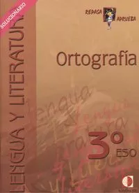 Portada del Libro Ortografia (3º Eso): Lengua Y Literatura: Solucionario de Vv.Aa. - 9788496547339