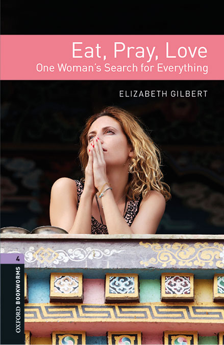 Portada del Libro Oxford Bookworms Library: 4 Eat Pray Love Mp3 Pack de Vv.Aa. - 9780194218825