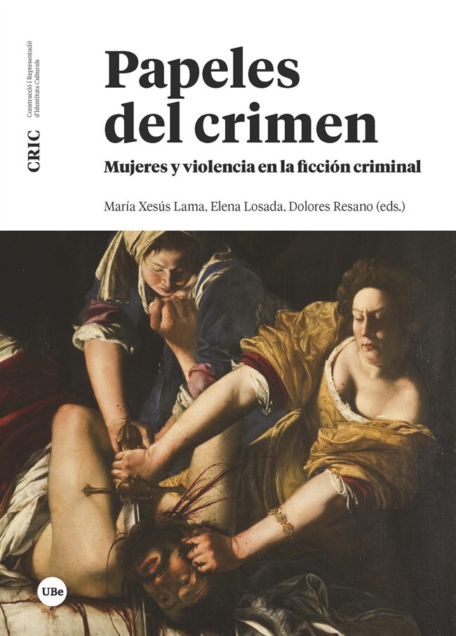Portada del Libro Papeles Del Crimen. Mujeres Y Violencia En La Ficción Criminal de Vv.Aa. - 9788491683223