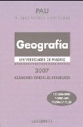 Portada del Libro Pau Madrid Geografia 2007 : Examenes Oficiales Resueltos de Vv.Aa. - 9788484832676