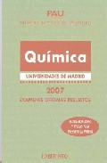 Portada del Libro Pau Madrid Quimica 2007 : Examenes Oficiales Resueltos de Vv.Aa. - 9788484831464