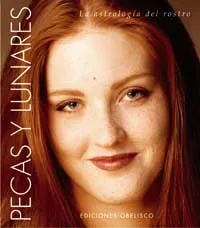 Portada del Libro Pecas Y Lunares: La Astrologia Del Rostro de Vv.Aa. - 9788497772877