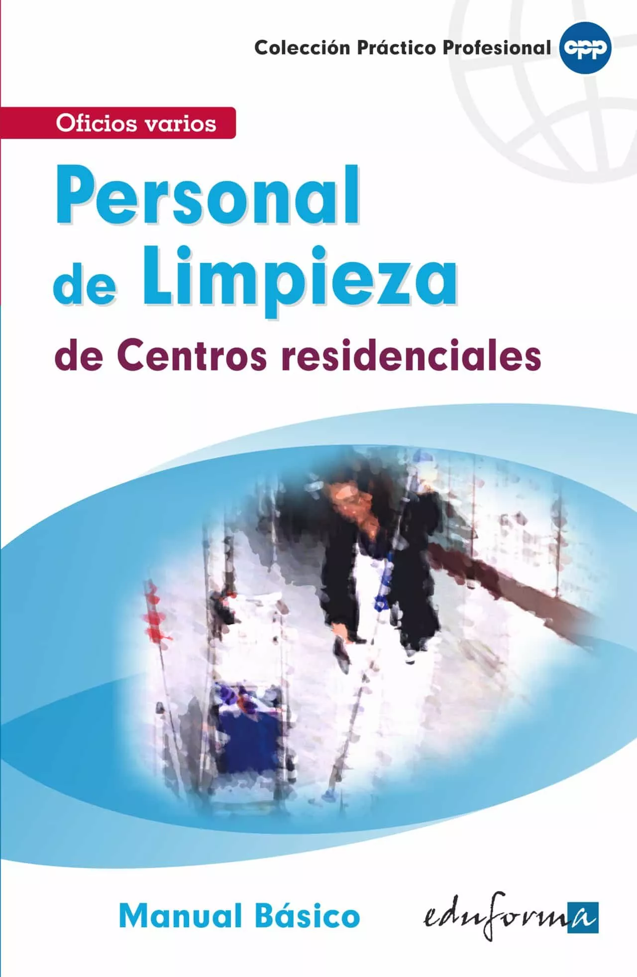 Portada del Libro Personal De Limpieza De Centros Residenciales: Manual Basico de Vv.Aa. - 9788466555340