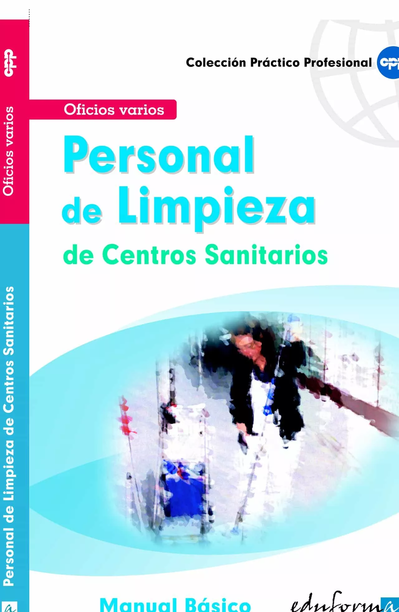 Portada del Libro Personal De Limpieza De Centros Sanitarios: Manual Basico de Vv.Aa. - 9788466555364