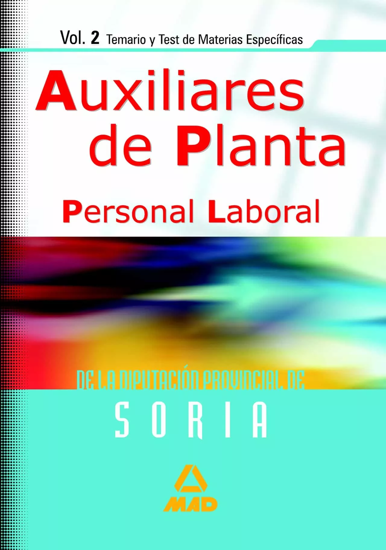 Portada del Libro Personal Laboral De La Diputacion Provincial De Soria: Auxiliares De P de Vv.Aa. - 9788466553537
