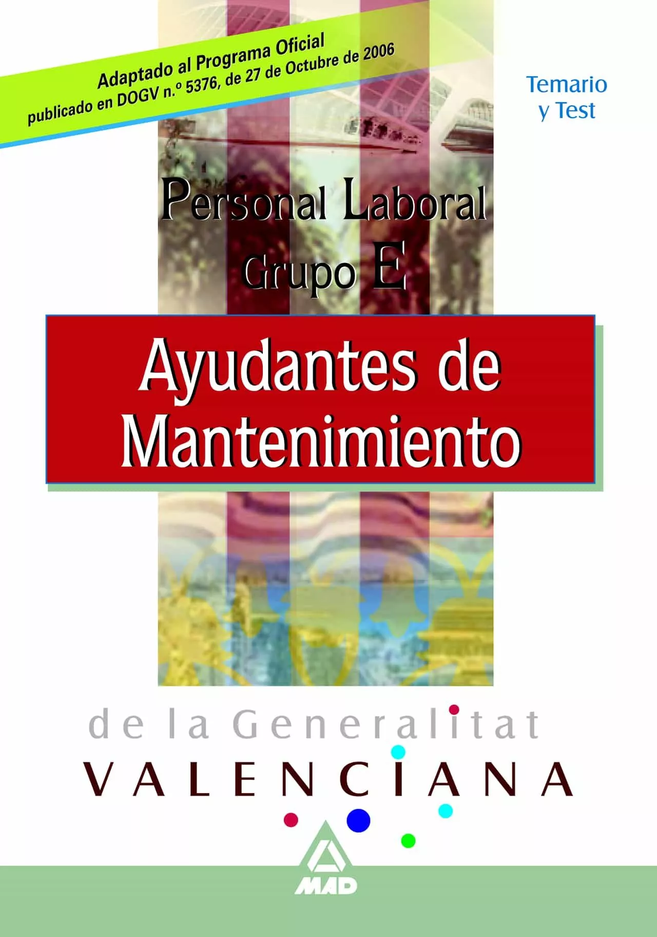 Portada del Libro Personal Laboral De La Generalitat Valenciana. Ayudante De Manten Imie de Vv.Aa. - 9788466565691
