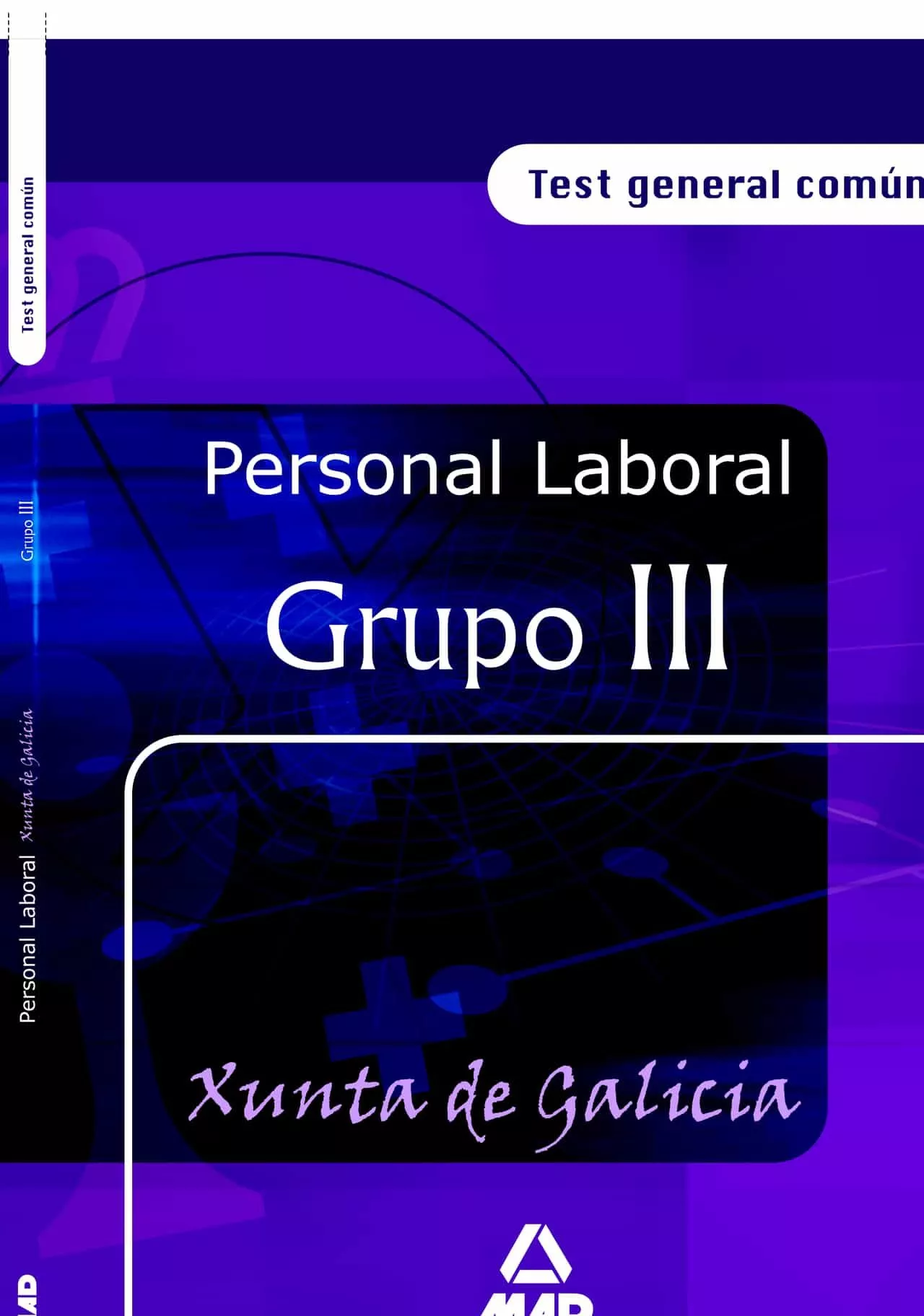 Portada del Libro Personal Laboral De La Xunta De Galicia: Grupo Iii. Test General Comun de Vv.Aa. - 9788466549769
