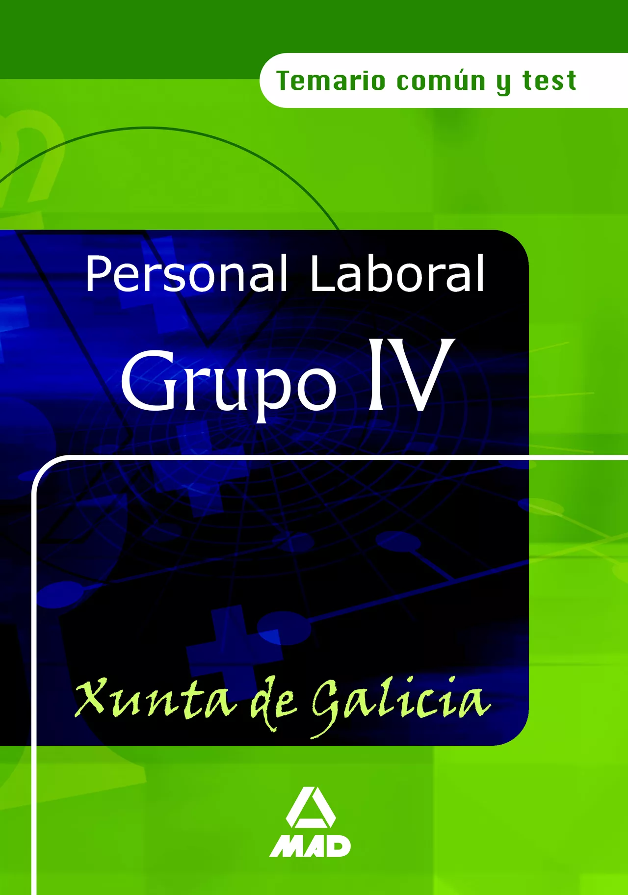 Portada del Libro Personal Laboral De La Xunta De Galicia (Grupo Iv): Temario Comun Y Te de Vv.Aa. - 9788466549776
